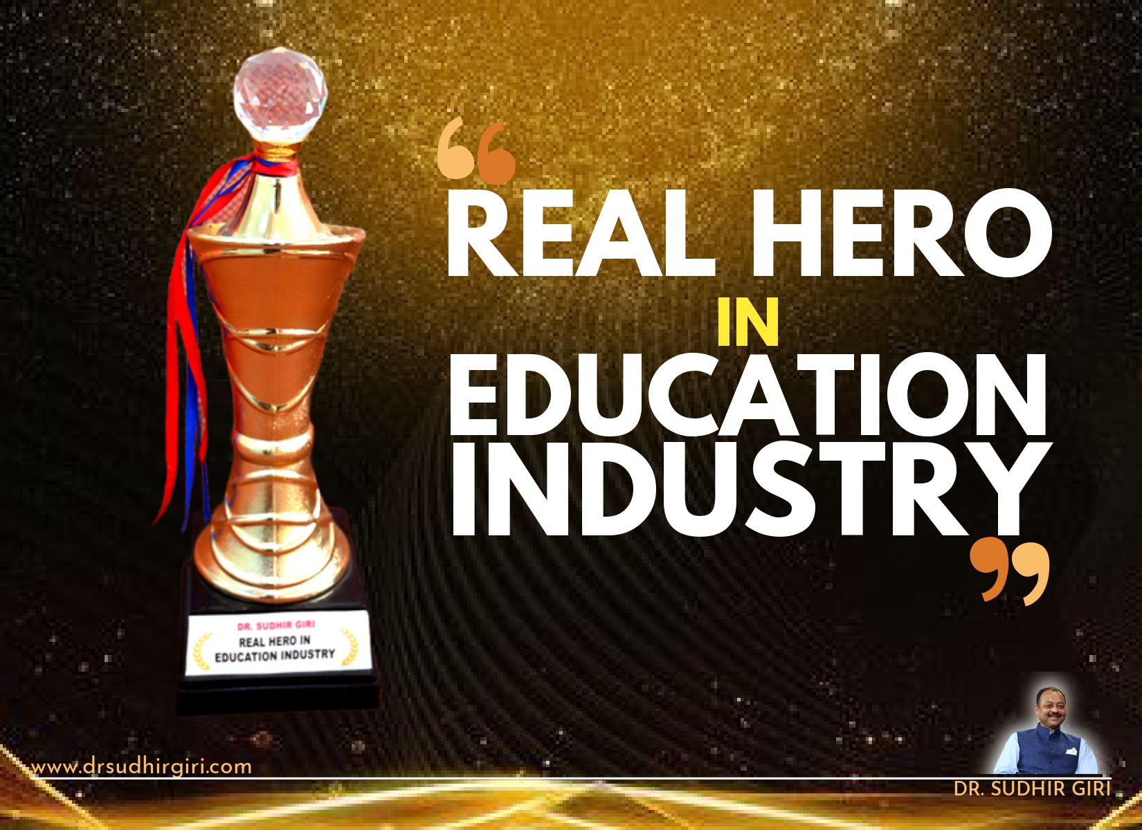 Dr Sudhir Giri - Real hero in education industry