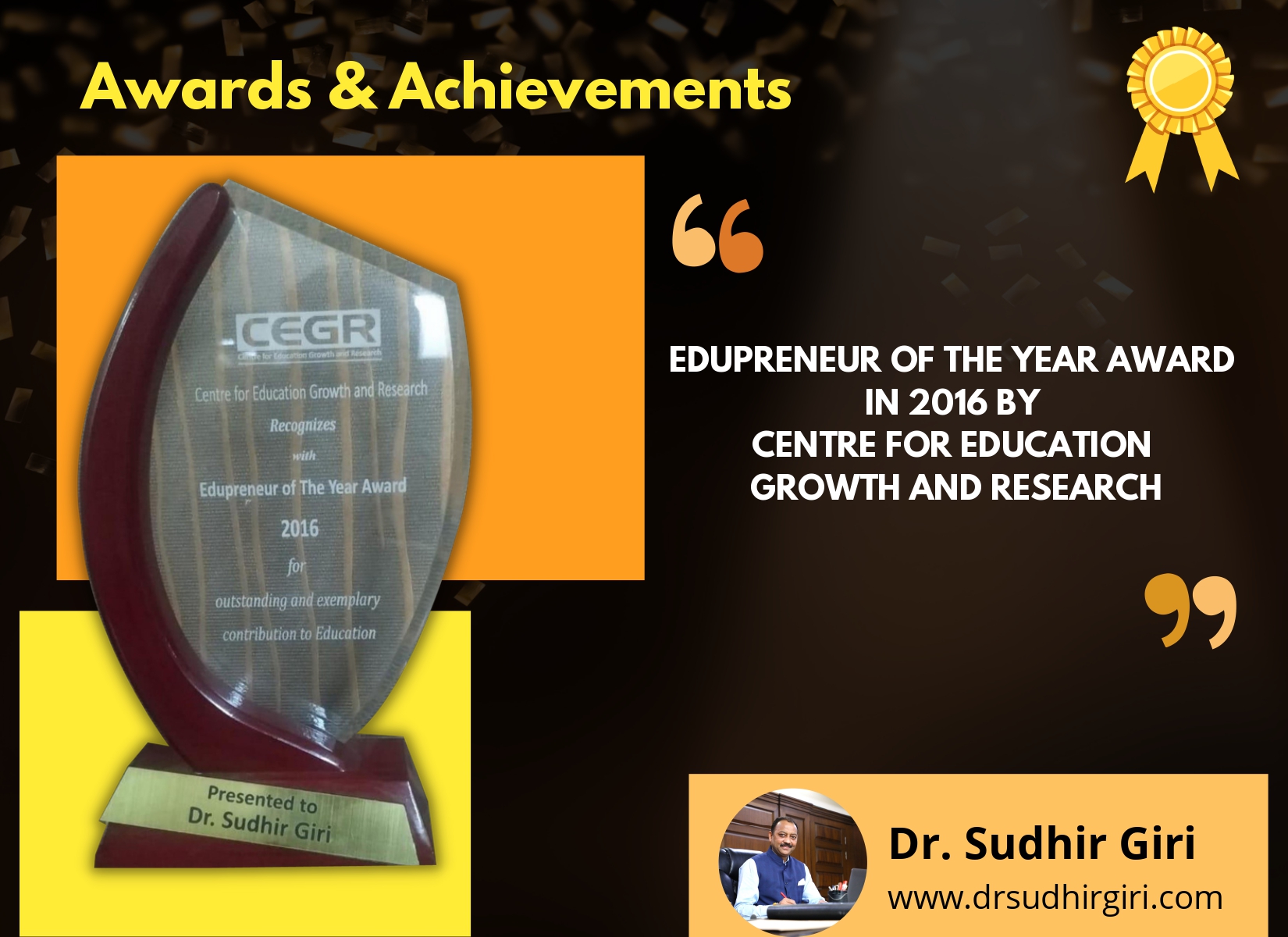 Sudhir Giri - Edupreneur of the Year Award in 2016 by CENTRE FOR EDUCATION GROWTH AND RESEARCH