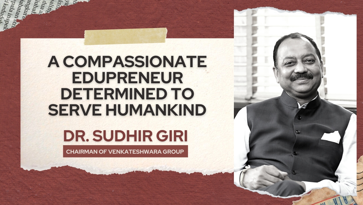 A Compassionate Edupreneur Determined to Serve Humankind  