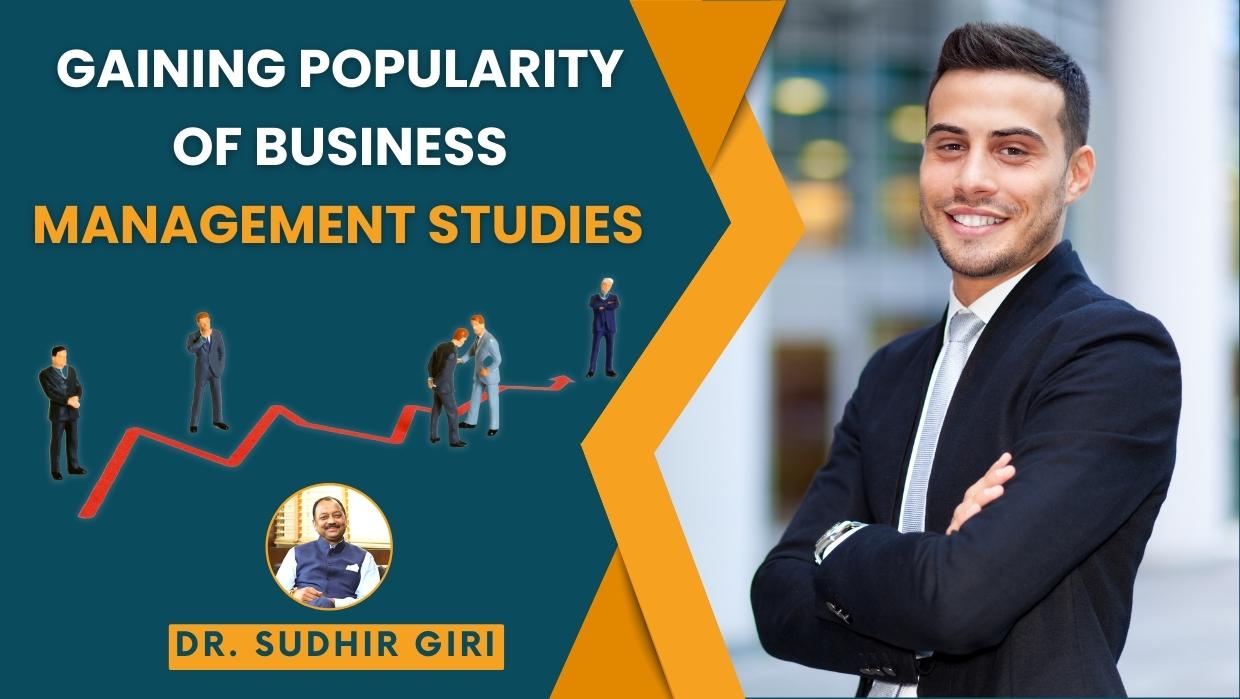 Gaining Popularity Of Business Management Studies