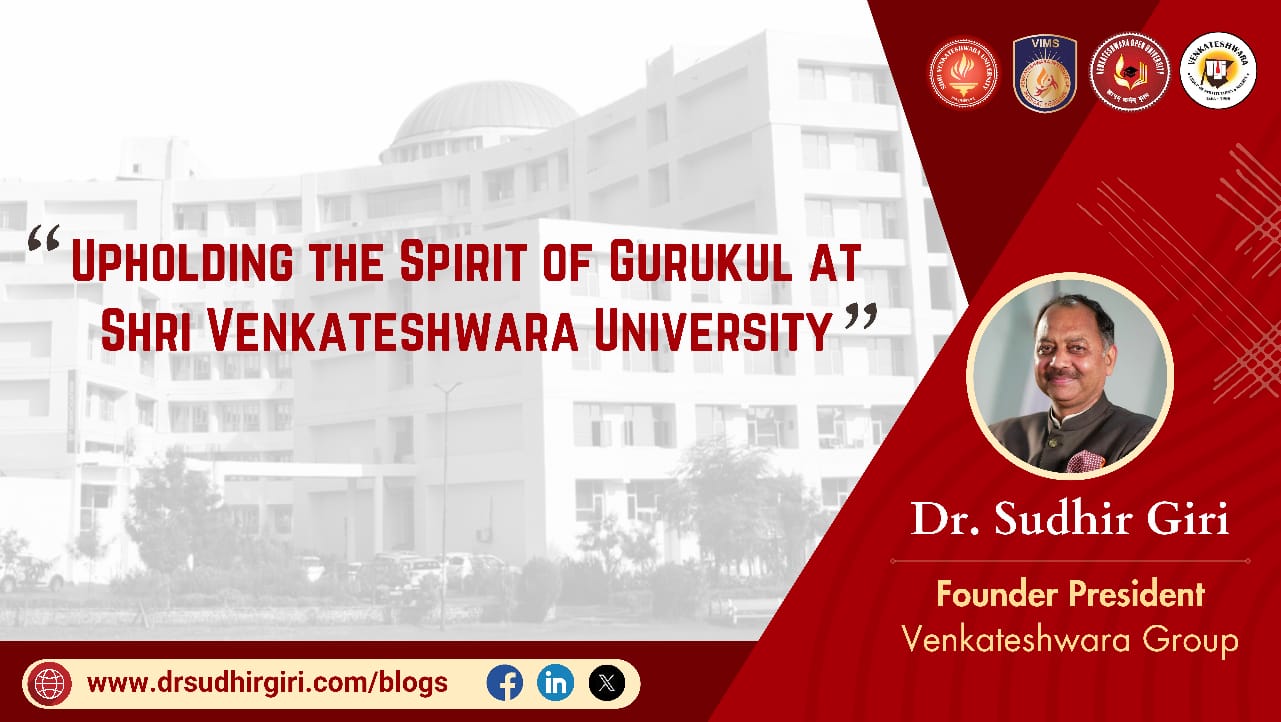 Upholding The Spirit of Gurukul at Shri Venkateshwara University